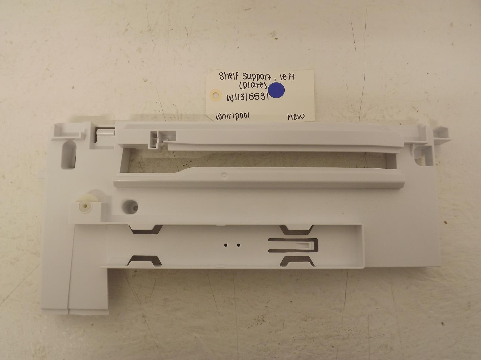 Whirlpool Refrigerator W11315531 Shelf Support, Left (Plate) New Whirlpool Refrigerator W11315531 Shelf Support, Left (Plate) New